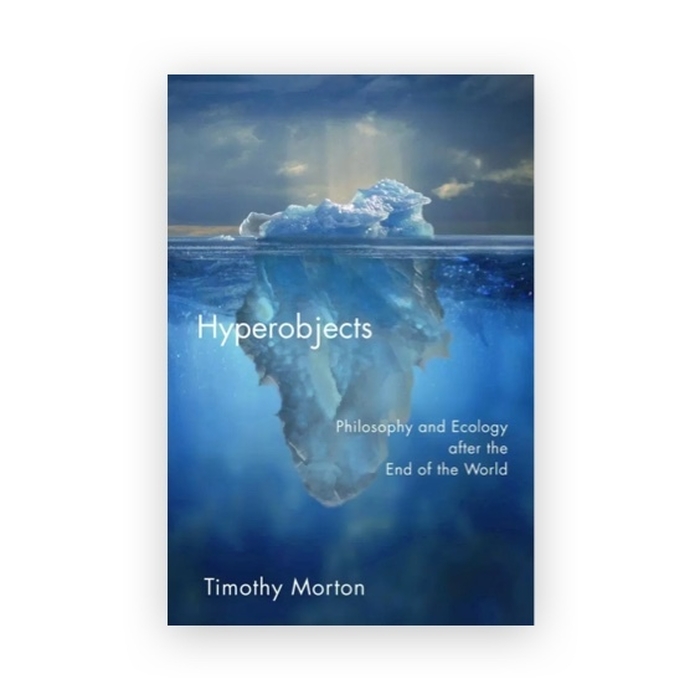 Hyperobjects: Philosophy and Ecology after the End of the World